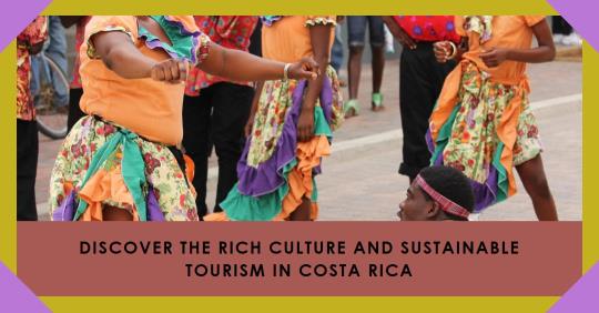 Cultural Immersion and Sustainable Tourism in Costa Rica