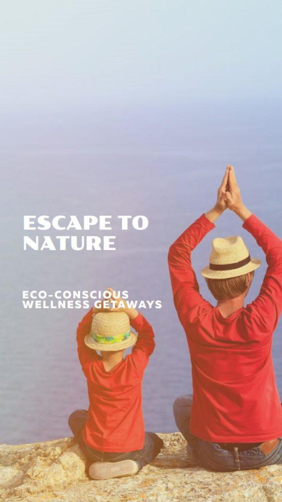Eco-Conscious Wellness Getaways