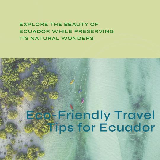 Ecuador Sustainable Travel Tips
