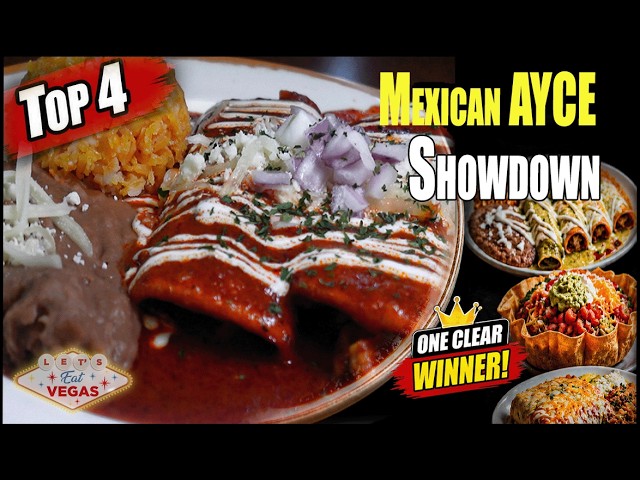 4 Mexican AYCE in Vegas… One Gets Everything Right