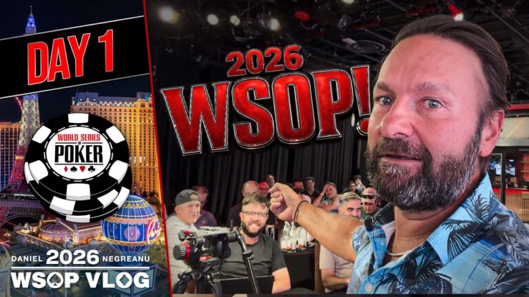 The 2026 WSOP BEGINS! – Daniel Negreanu 2026 WSOP VLOG Day 1