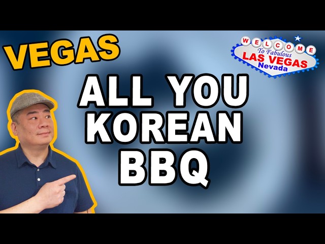 “All You Korean BBQ” Las Vegas