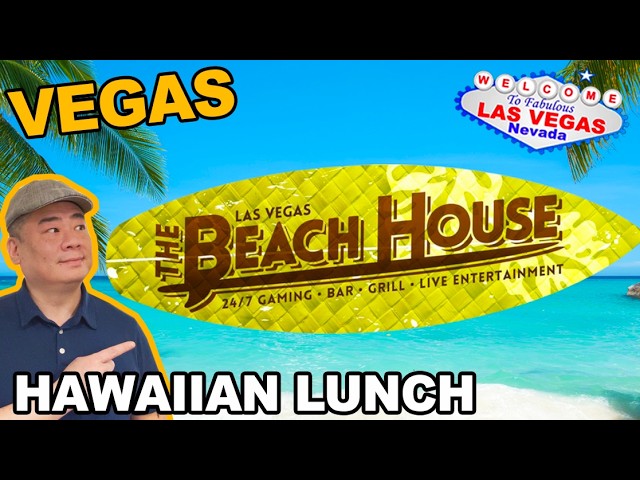 Having Hawaiian Lunch at the Las Vegas Beach House!