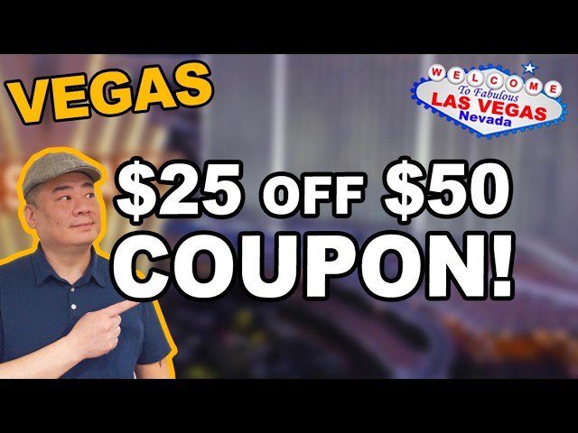 I got a $25 off $50 Coupon! Las Vegas