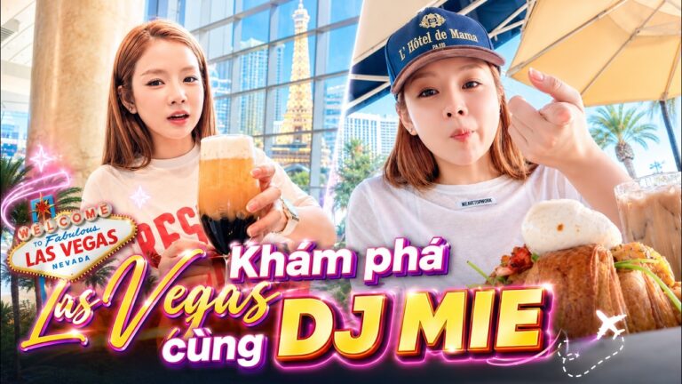 Dạo phố ở LAS VEGAS cùng DJ MIE