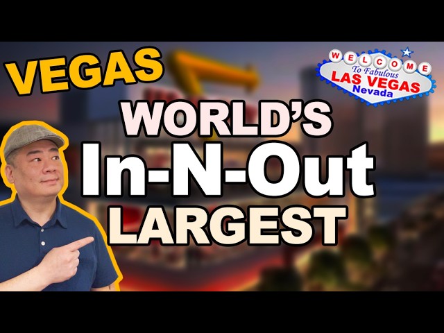 I went to the World’s LARGEST “In-N-Out Burger”… So you dont have to. Las Vegas