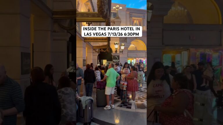 INSIDE THE PARIS HOTEL IN LAS VEGAS 7/13/26 6:30PM