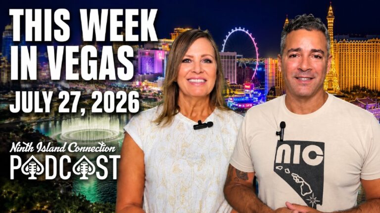 July 27 2026 This Week In Vegas The Ninth Island Connection Podcast