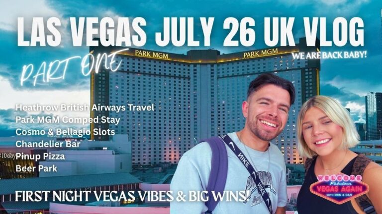Las Vegas UK Vlog July 2026 Pt1 – First Night Vibes & Big Wins – Park MGM/Chandelier Bar/Beer Park