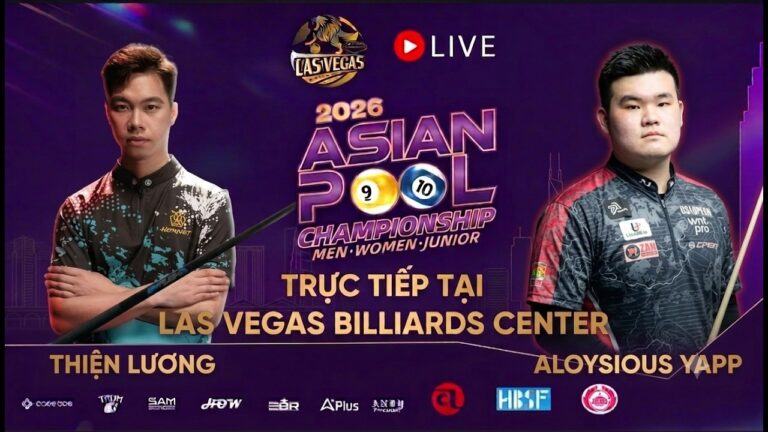 🔴TRỰC TIẾP| YAPP BÉO – THIỆN LƯƠNG  | ASIAN MEN 10 BALL POOL  | ROUND 1