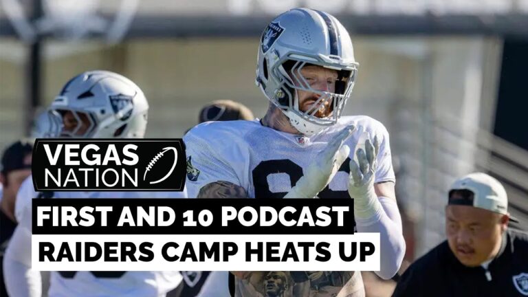 FIRST AND 10 PODCAST: Tempers Flare at Raiders Training Camp