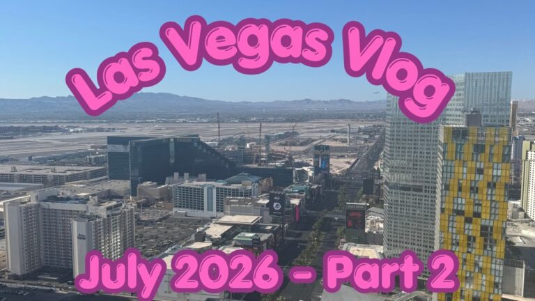 Las Vegas Vlog – July 2026 – Part 2