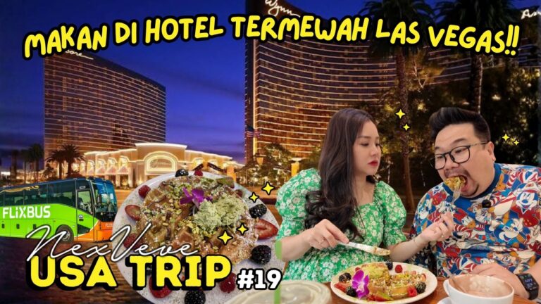 PERTAMA KALI KE LAS VEGAS, LANGSUNG MAKAN DI HOTEL TERMEWAH!!