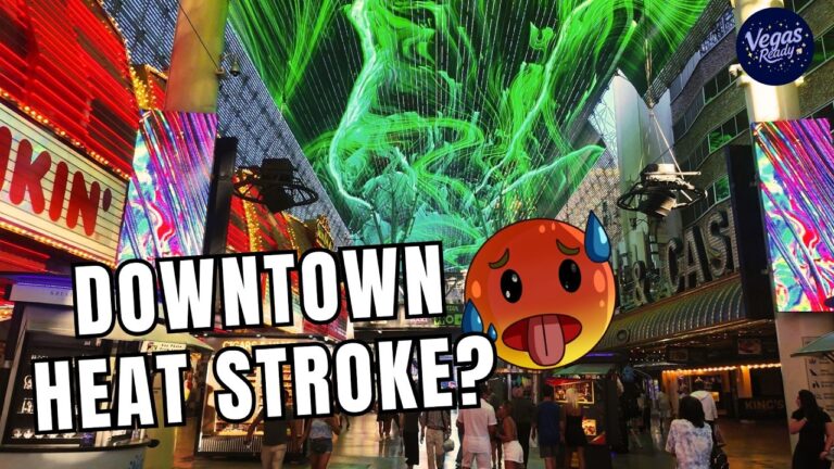 Surviving The Las Vegas Heat On The Fremont Street Experience August 2026