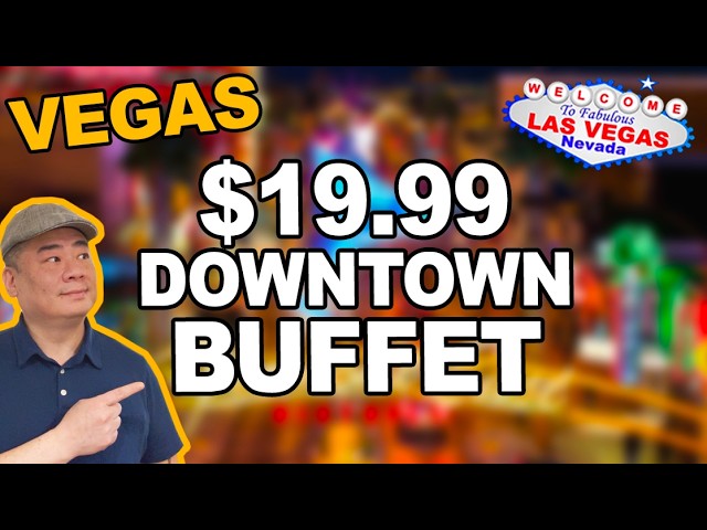 $19.99 AYCE BUFFET at the Downtown Grand Casino. Las Vegas.