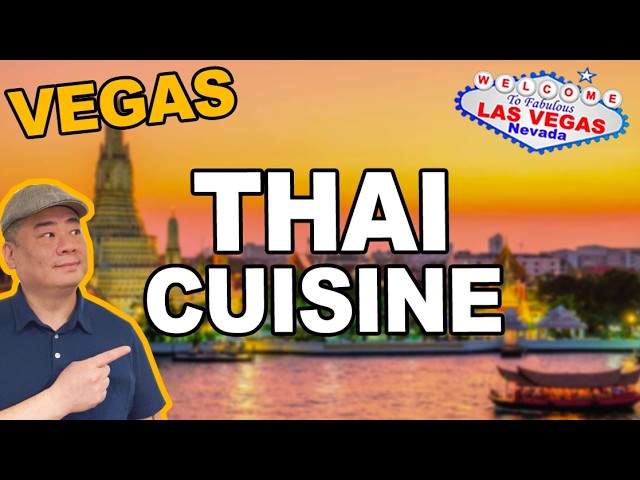Lets eat some “THAI CUISINE”. Las Vegas