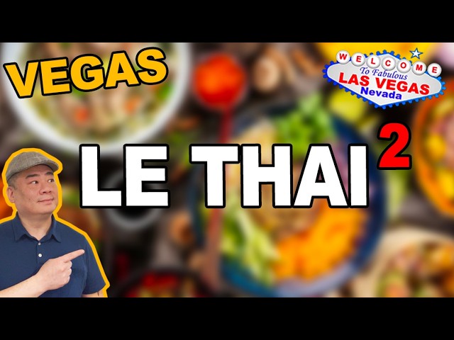 Lunch at “Le Thai 2”. Las Vegas