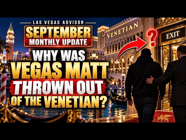 THE VEGAS MATT CONTROVERSY – LAS VEGAS ADVISOR SEPTEMBER UPDATE