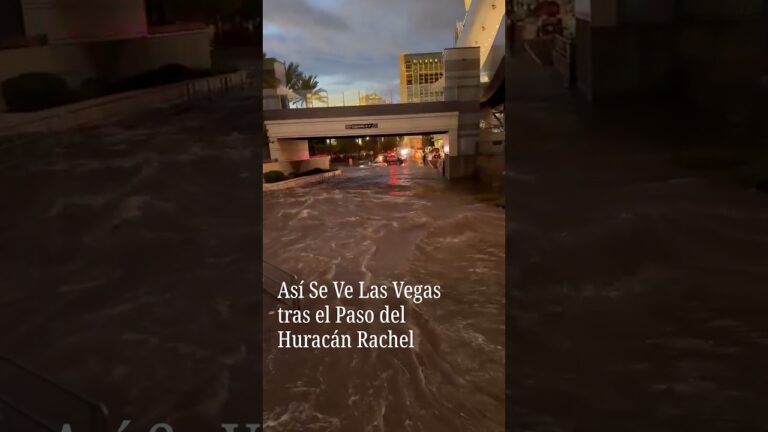 Así Se Ve Las Vegas tras el Paso del Huracán Rachel