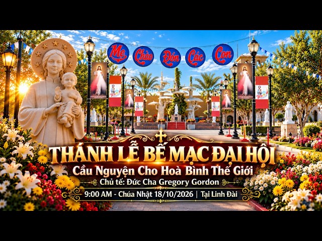 Đại Hội Đức Mẹ La Vang Las Vegas Kỳ XIX – Thánh Lễ Bế Mạc