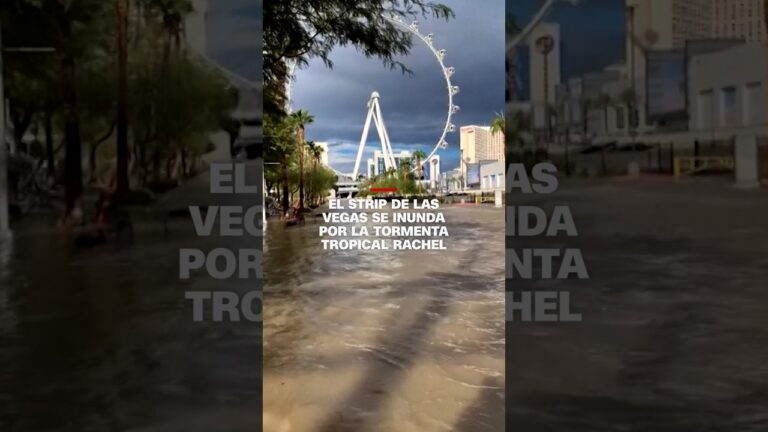 El Strip de Las Vegas se inunda por la tormenta tropical Rachel