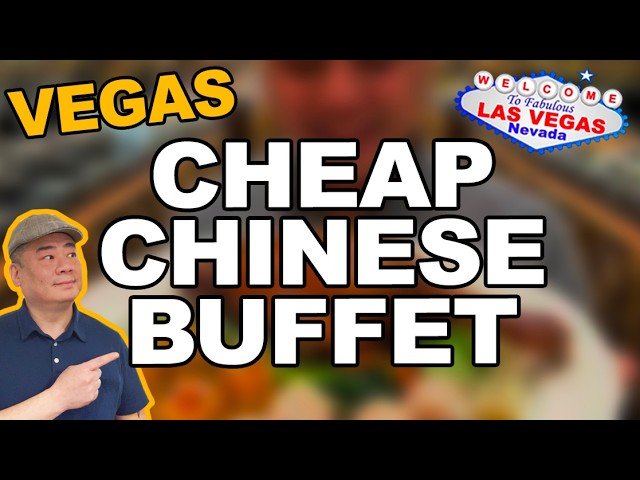 Lets go to the Cheap Chinese Buffet! Las Vegas