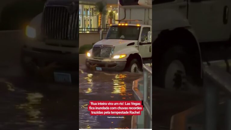 RUA EM LAS VEGAS É INUNDADA APÓS CHUVAS RECORDES TRAZIDAS PELA TEMPESTADE ‘RACHEL’