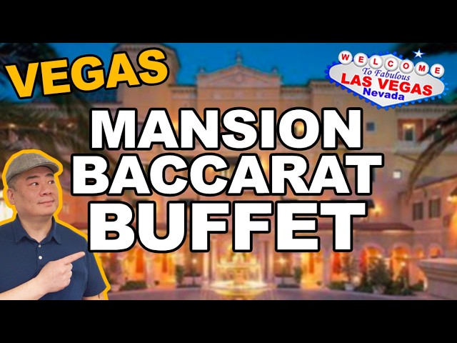 The Mansion Baccarat Buffet. Mansion Casino, MGM Grand Las Vegas